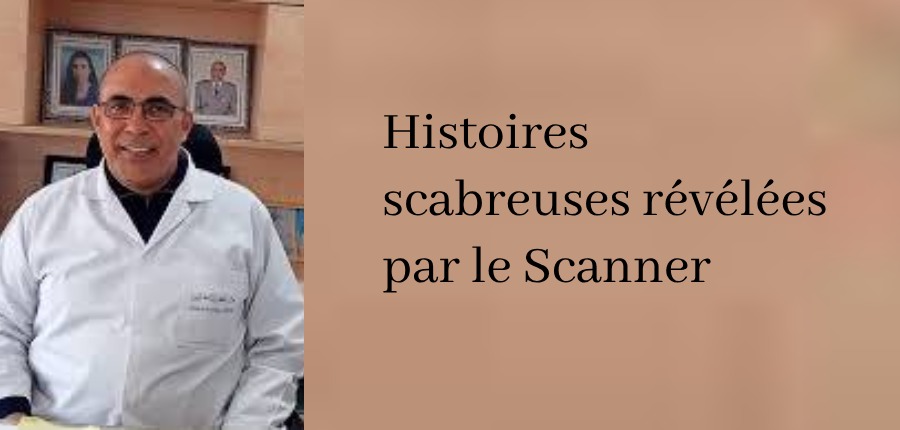 Histoires scabreuses révélées par le Scanner