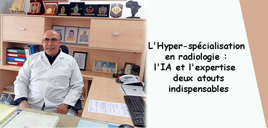L'Hyper-spécialisation en radiologie : l'IA et l'expertise deux atouts indispensables
