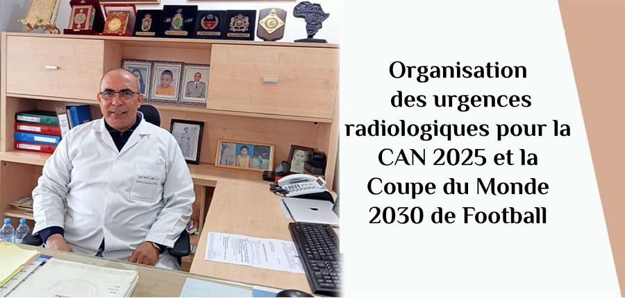 Organisation des urgences radiologiques pour la CAN 2025 et la Coupe du Monde 2030 de Football