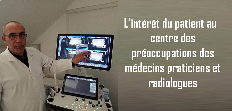 L’intérêt du patient au centre des préoccupations des médecins praticiens et radiologues